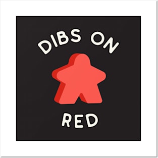 I Call Dibs on the Red Meeple 'Coz I Always Play Red! Posters and Art